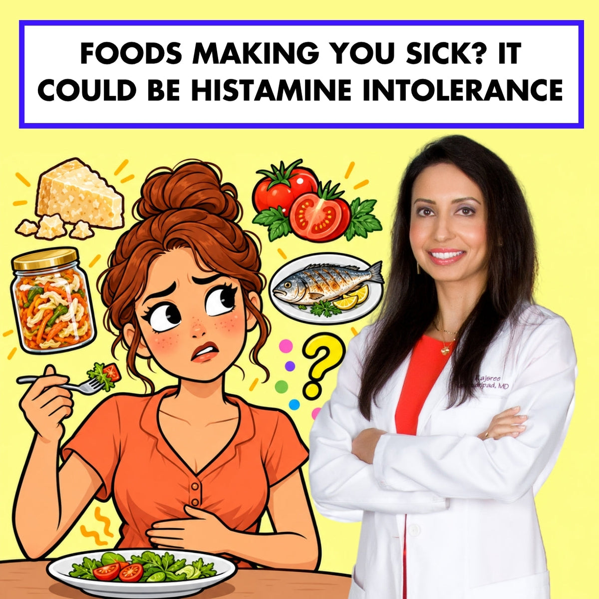 Foods Making You Sick? It Could Be Histamine Intolerance