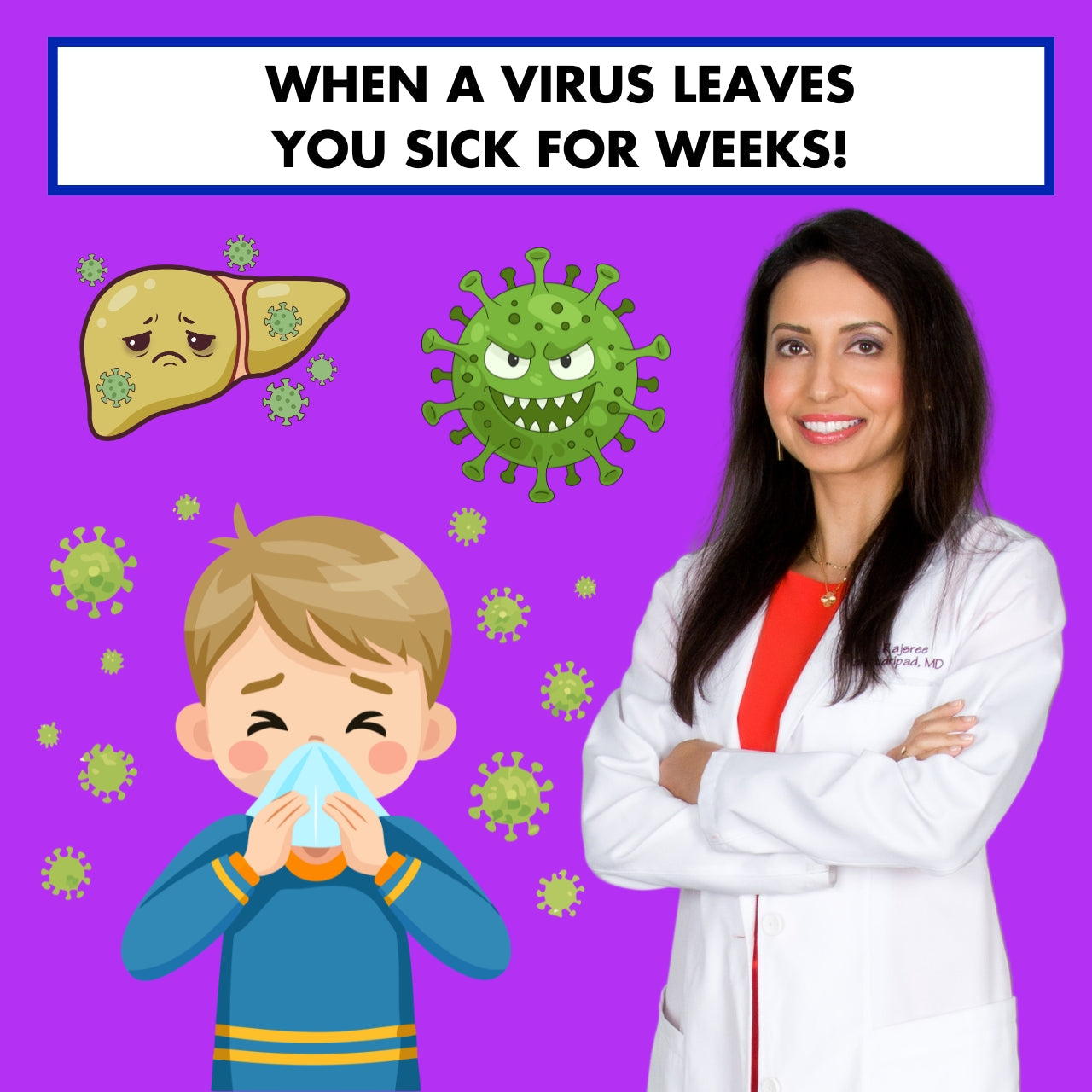 When A Virus Leaves You Sick for Weeks!