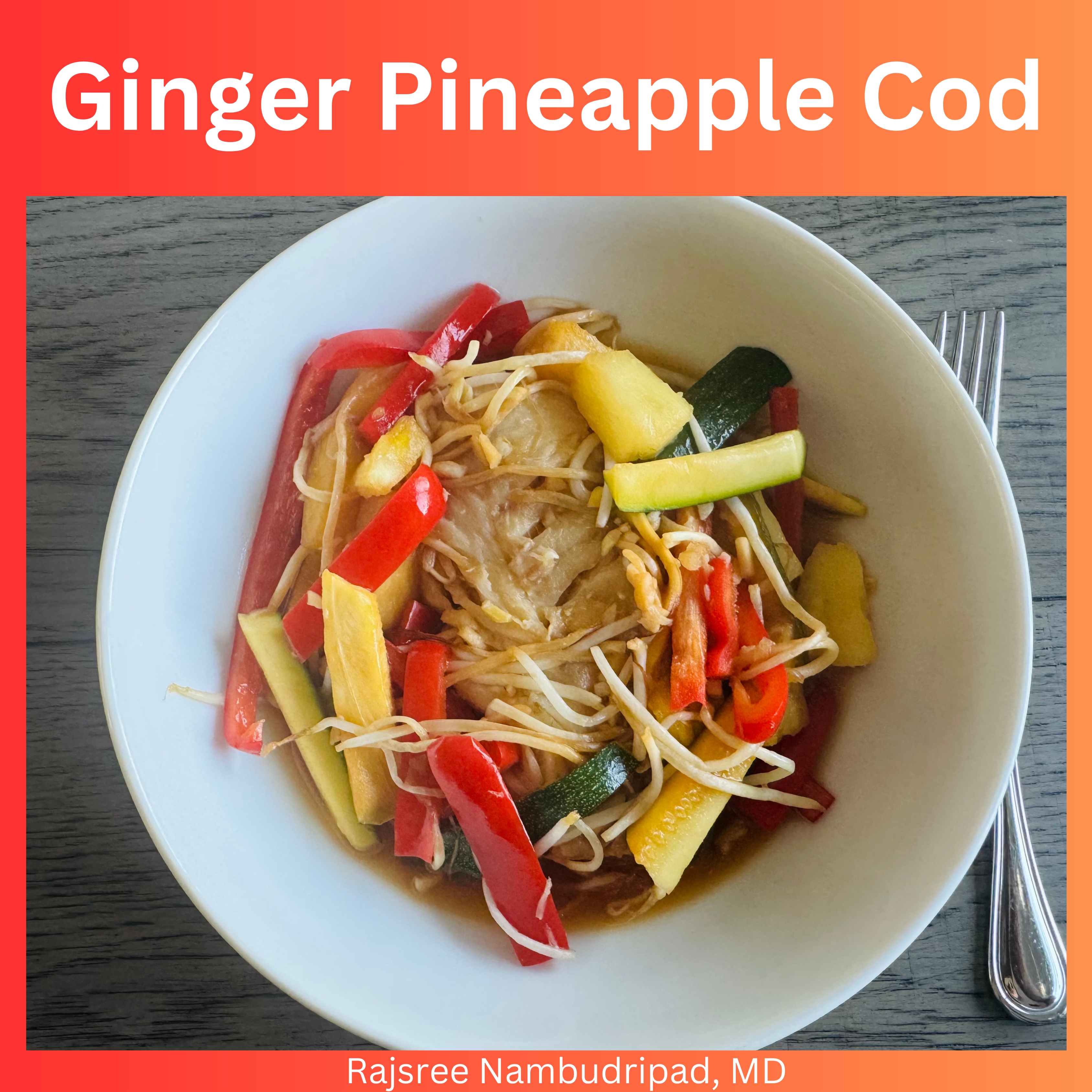 🌺 Ginger Pineapple Cod