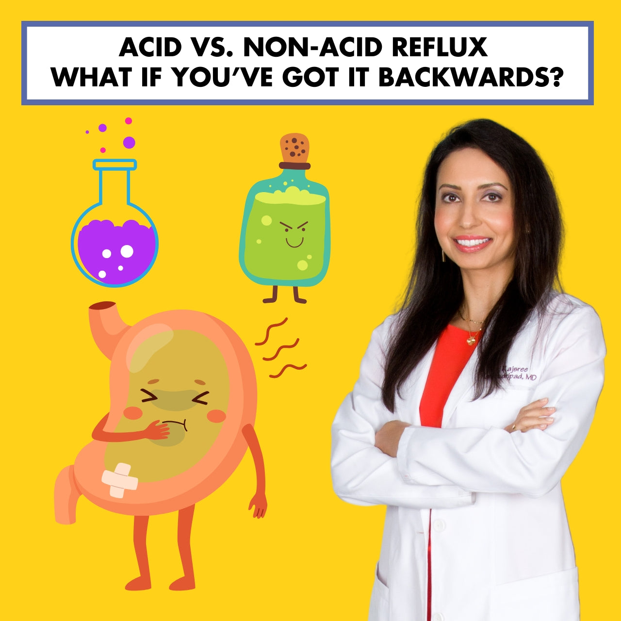 Acid vs. Non-Acid Reflux — What If You’ve Got It Backwards?