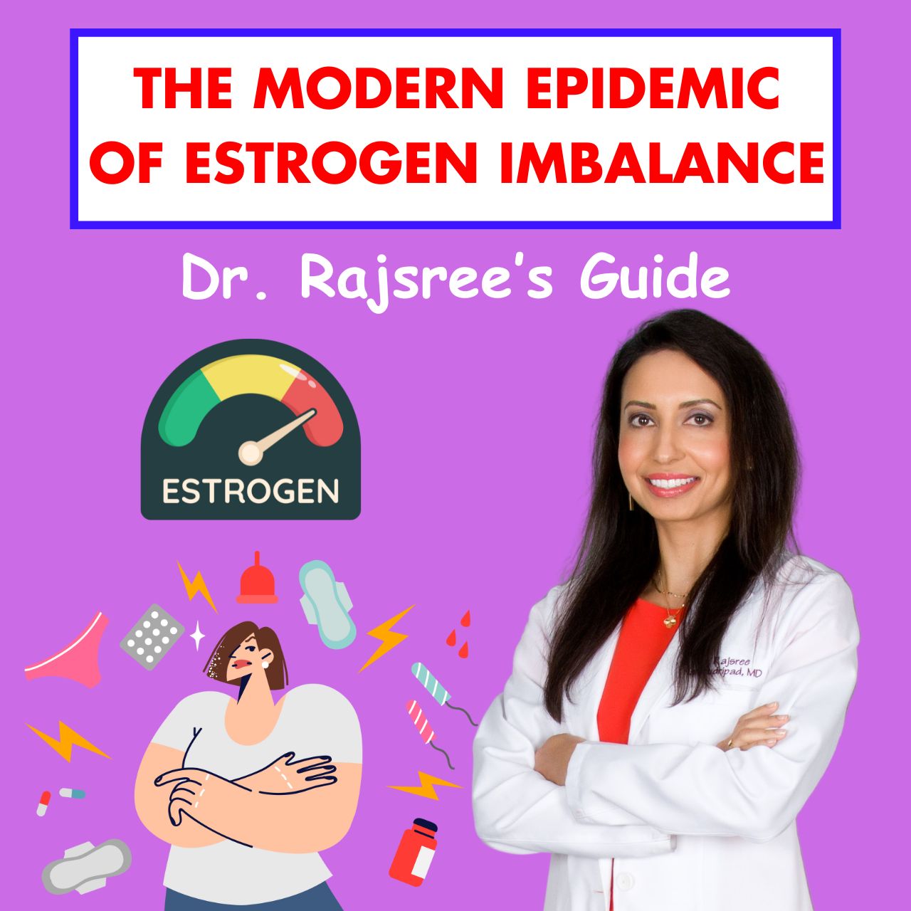 The Modern Epidemic of Estrogen Imbalance