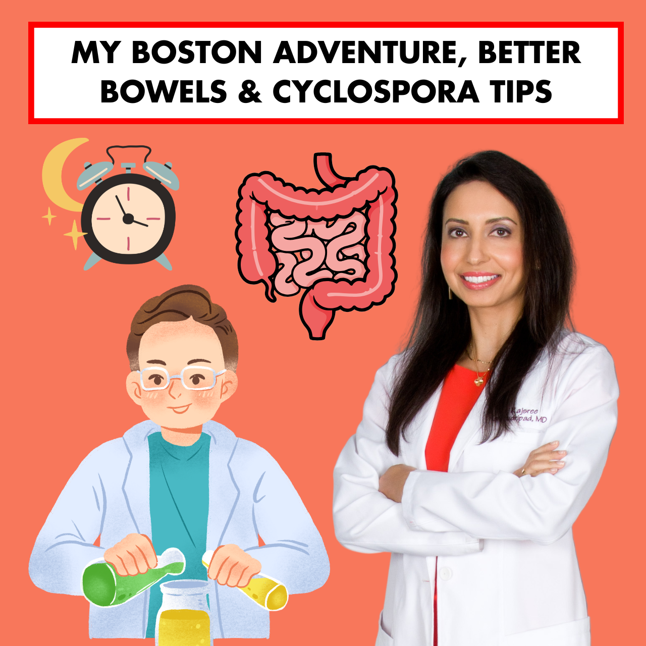 My Boston Adventure, Better Bowels & Cyclospora Tips