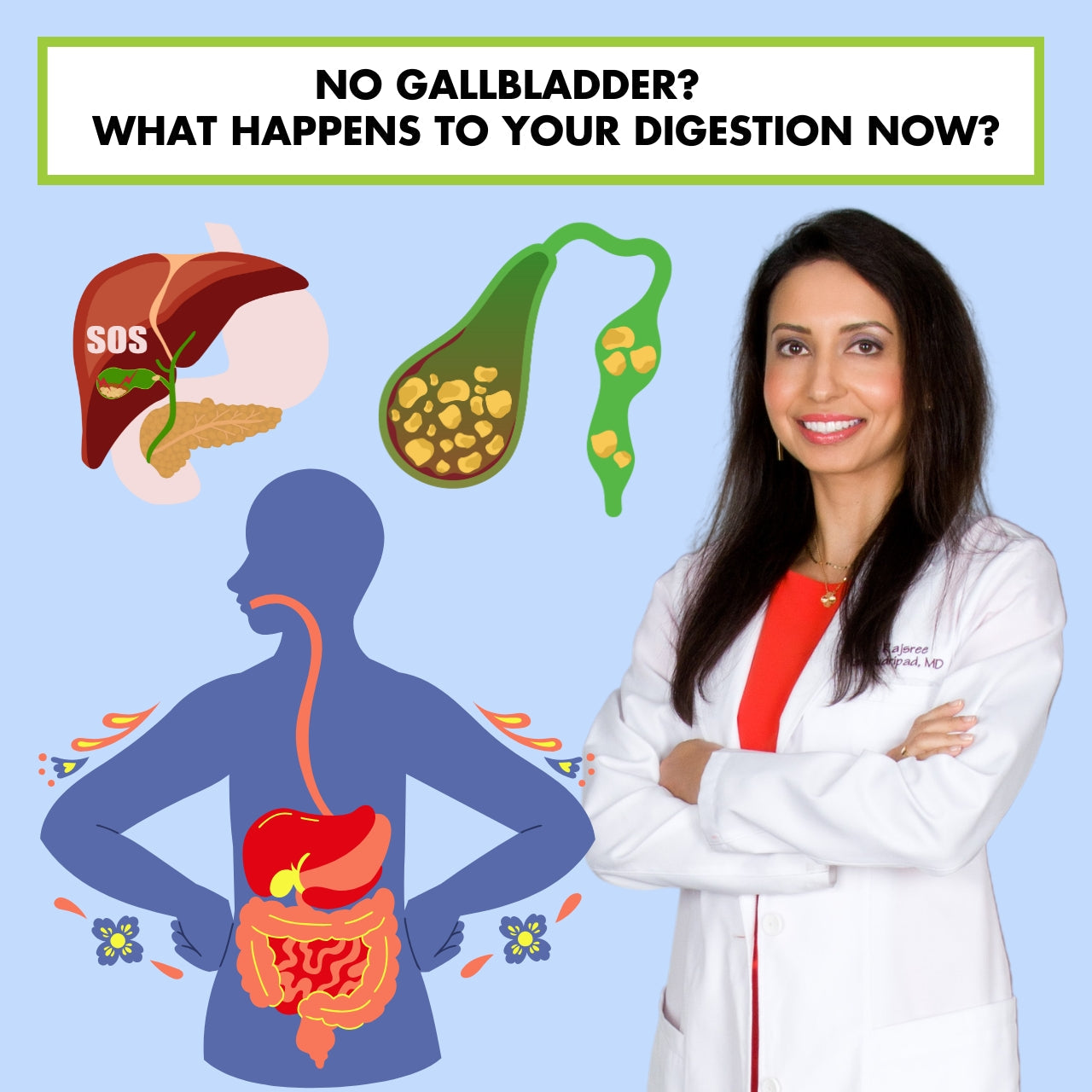 No Gallbladder? What Happens to Your Digestion Now?