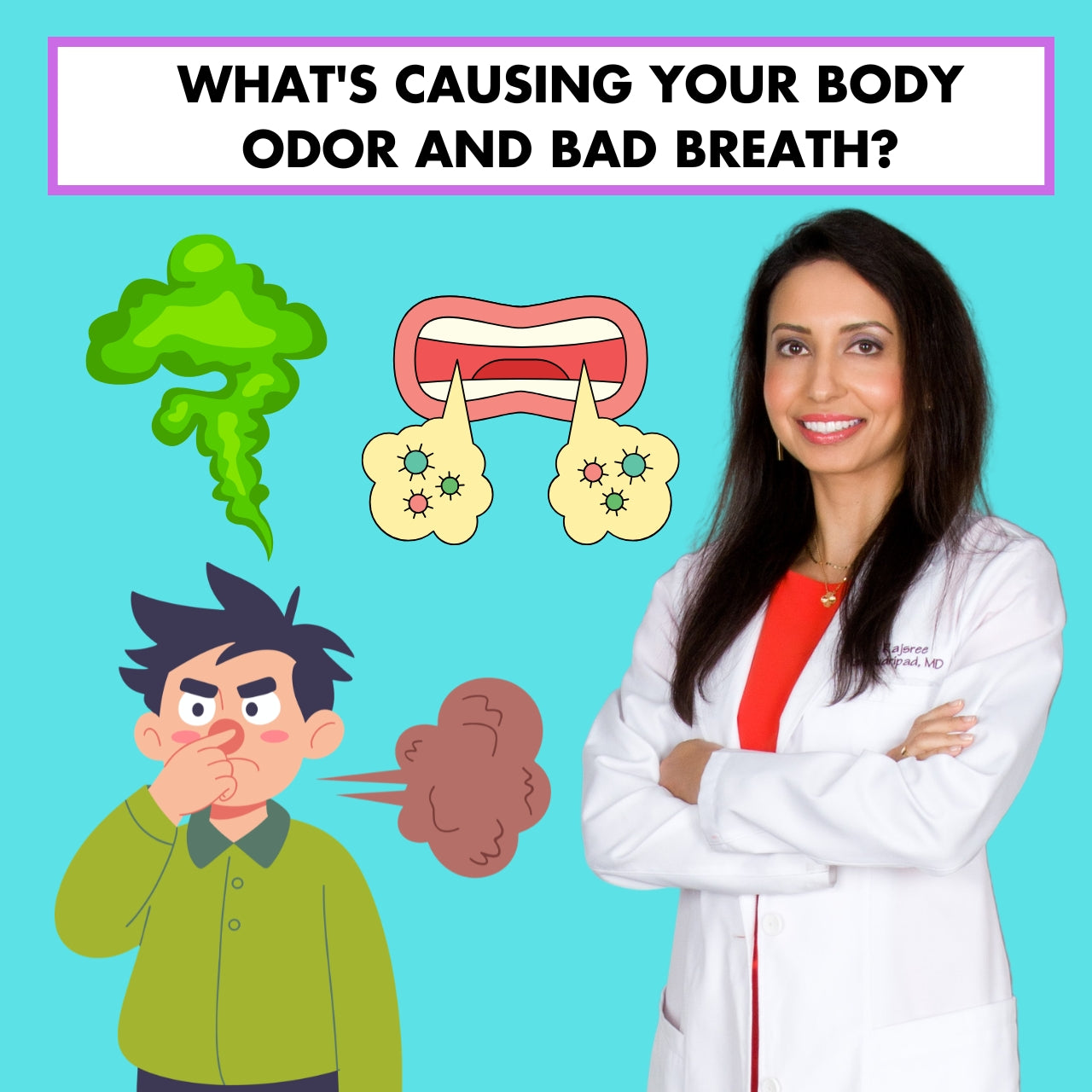 What's Causing Your Body Odor and Bad Breath?