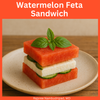 🍉 Watermelon Feta Sandwich